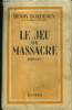 "Le jeu de massacre, Collection ""Littéraire"".". Bordeaux Henri