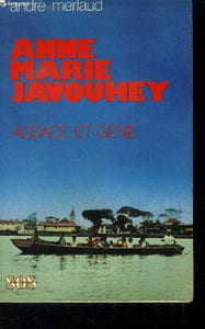 Anne Marie Javouhey. AUdace et génie
