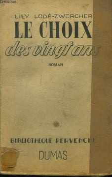 Le choix des vingt ans, collection bibliothèque pervenche. Lodé Zwercher Lily