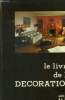 Le livre de la dcoration. Lenoir Michle