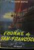 L'homme de San Fransisco. Raynal Franois