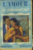 L'amour ne prvient pas.Collection "Bibliothque Pervenche"N 80. Roudaud Hlne