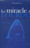 Le miracle de Lourdes. Lucet Christophe