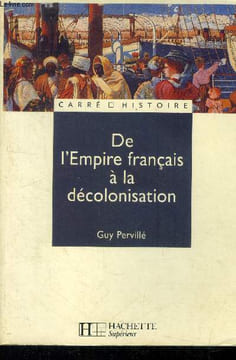 De l'Empire français à la décolonisation. Pervillé Guy