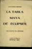La tabla maya de eclipses. Del codice de Dresden. Paginas 51 a 58. Martinez Hernandez Juan