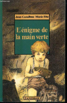 L'énigme de la main verte. Cazalbou Jean, Fête Marie