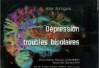 D&eacute;pression et troubles bipolaires. collectif