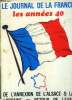 Le journal de la France Les années 40 N° 116 à 135 : De l'annexion de l'Alsace 1 la Lorraine au retour de Laval. Collectif