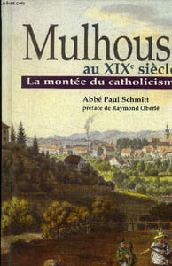 Mulhouse au XIXe siècle. La montée du catholicisme