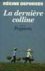 La dernière colline. Deforges Régine