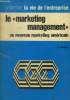 "Le ""marketting management"" un nouveau marketting américain, collection la vie de l'entreprise""". Chalmel A.