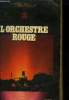 L'orchestre rouge. Perrault Gilles
