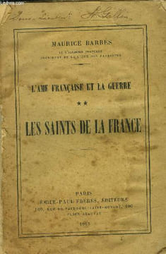 L'ame française et la guerre tome 2 : Les saints de la France. Barrès Maurice