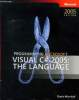 Programming Microsoft Visual C# 2005 : The language. Marshall Donis