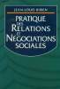 Pratique des relations et negociations sociales. Birien Jean-Louis