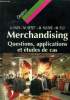 Le Merchandising. Questions, applications et études de cas. Collectif