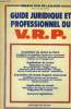 Guide juridique et professionnel du V.R.P.. Pech De Laclause