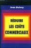 Réduire les coûts commerciaux. Guiony Jean