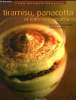 Tiramisu, panacotta et entremets gourmands. 80 recettes gourmandes, facile à réaliser. Collectif