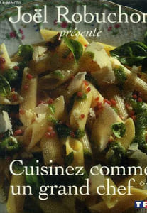 Cuisinez comme un grand chef, volume 2