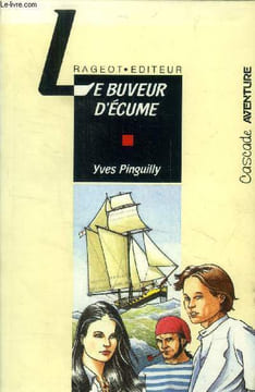 "Le buveur d'écume, collection ""cascade""". Pinguilly Yves