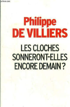 Les Cloches sonneront-elles encore demain ?. De Villiers Philippe