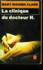 La clinique du docteur H.. Higgins Clark Mary