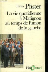 La vie quotidienne à Matignon au temps de l'union de la gauche