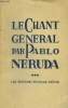 Le chant général par Pablo Neruda Tome 3. Neruda Pablo