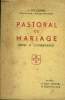 Pastoral du mariage. (textes et commentaires). Pellegrin