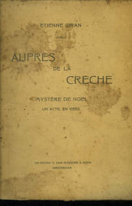 Auprès de la crèche. Mystère de noel en acte, en vers
