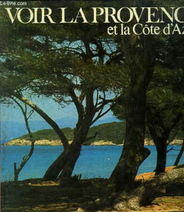 Voir la Provence et la côte d'Azur