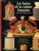 Les fastes de la cuisine française. Bernard Loiseau, Anthony Rowley