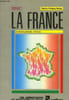 La France. Son administration, ses institutions , sa justice. Collectif
