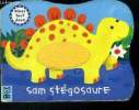 Dinos Tout Doux.Sam Stégosaure. Collectif