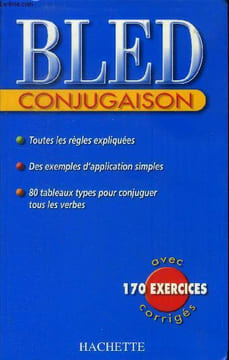 Bled conjugaison avec 170 exercices corrigés. Collectif