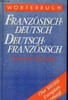 W&ouml;rterbuch Franz&ouml;sisch Deutsch / Deutsch - Franz&ouml;sisch. Collectif