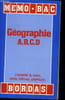 M&eacute;mo bac, g&eacute;ographie A, B, C, D. L'essentiel du cours , cartes , tableaux, graphiques. Collectif