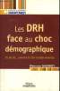 Les DRH face au choc d&eacute;mographique.20, 40, 60... comment les faire travailler ensemble. Marbot El&eacute;onore