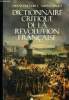 Dictionnaire critique de la Révolution Française. Furet François, Ozouf Mona, Collectif