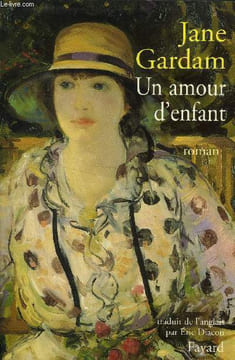 Un amour d'enfant. Gardam Jane