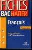 "Français : Classe de première, séries générales et technologiques - Tout le programme en 45 fiches détachables (Collection : ""Fiches Bac"" n°17)". ...