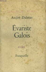 "Evariste Galois révolutionnaire et géomètre (Collection : ""Librairie des Libelles"")"