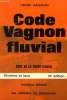 Code Vagnon fluvial : Code de la route fluvial (18ème édition). Vagnon Henri
