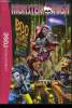 "Monster High : Boo York, Boo York la comédie musicale monstrueuse (Collection : ""La Bibliothèque Rose"")". Collectif