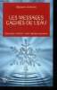 "Les messages cachés de l'au : Ame, eau, vibration : leurs fabuleux pouvoirs (Collection : ""Aventure secrète"")". Emoto Masaru