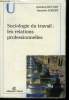 "Sociologie du travail : Les relations professionnelles (Collection ""U"")". Bevort Antoine, Jobert Annette