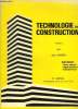 Technologie de construction (Bac F4 - IUT - BTS - BT - BP) Tome 2 : Bâtiment - Gros oeuvre - Agencement - Equipement (2ème édition). Saurel Jean, ...