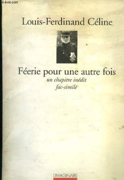 "Féérie pour une autre fois : Un chapître inédit fac-similé (Collection ""L'Imaginaire"")". Céline Louis-Ferdinand