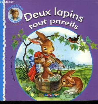 "Deux lapins tout pareils (Collection : ""Martine raconte..."" n°6)". Cappe Jeanne, Marlier Marcel